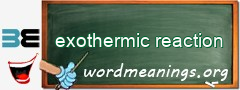 WordMeaning blackboard for exothermic reaction